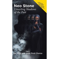 (영문도서) Unveiling Shadows of the Past: Part 1 Her Past and Your First Choice Hardcover, Tellwell Talent, English, 9781779413192
