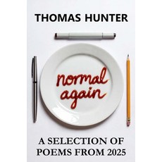 (英文圖書)Normal Again: A selection of poems from 2025 平裝版, Independently Published, English, Paperback