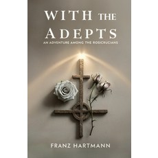 (英文圖書)With the Adepts: An Adventure Among the Rosicrucians 平裝版, Left of Brain Books, 英文