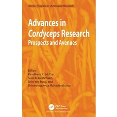 (영문도서) Advances in Cordyceps Research: Prospects and Avenues Hardcover, CRC Press, English, 9781032716985
