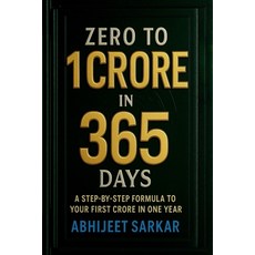 (英文圖書)Zero to 1 Crore in 365 Days: A Step-by-Step Formula to Your First Crore in One Year 平裝版, Notion Press, 英文