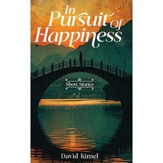 (영문도서)In Pursuit of Happiness Hardcover, David Kimel, English, 9781971138381
