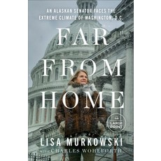 (영문도서)Far from Home: An Alaskan Senator Faces the Extreme Climate of Washington D.C. Paperback, Diversified Publishing, English, 9798217070466
