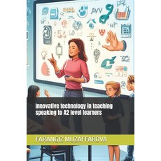 (영문도서) Innovative technology in teaching speaking to A2 level learners Paperback, Independently Published, English, 9798345469613