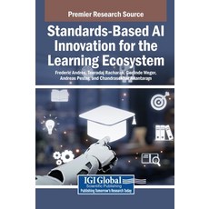 (영문도서)Standards-Based AI Innovation for the Learning Ecosystem Hardcover, Igi Global Scientific Publi..., English, 9798337322353 Igi Global Scientific Publi..., English, 9798337322353