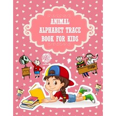 Animal Alphabet Trace Book For Kids: Per School Handwriting Practice Book for Kindergarten Kinderga... Paperback, Independently Published, English, 9798684946790