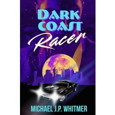 (영문도서)Dark Coast Racer Paperback, Twb Press, English, 9781967888108