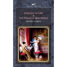 English Hours & The Pension Beaurepas Hardcover, Prince Classics