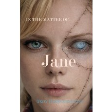 (영문도서)In the Matter of Jane Paperback, Troy Harwood-Jones, English, 9781997984023