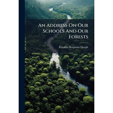 (영문도서)An Address On Our Schools And Our Forests Paperback, Nabu Press, English, 9781179839394