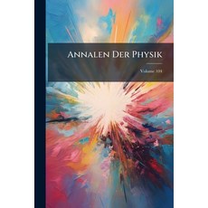 (영문도서)Annalen Der Physik; Volume 104 Paperback, Nabu Press, English, 9781147927245