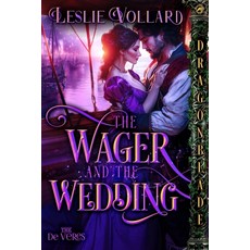 (영문도서)The Wager and the Wedding: A Medieval Historical Romance Paperback, Dragonblade Publishing, Inc., English, 9781967169757