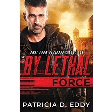 (영문도서) By Lethal Force Paperback, Pagecurl Publishing, English, 9781942258339
