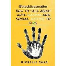 How To Talk About Anti-Racism and Social Justice To Kids Paperback, Independently Published
