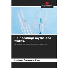 (영문도서)Re-needling: myths and truths? Paperback, Our Knowledge Publishing, English, 9786208749644