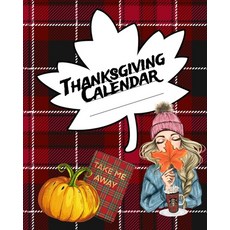 Thanksgiving Calendar: Undated Monthly Planner For Holiday Preperation & Productivity 2020 - Un-Date... Paperback, Infinityou, English, 9783347169715