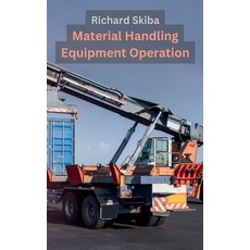 (영문도서) Material Handling Equipment Operation Hardcover, After Midnight Publishing, English, 9781763501324