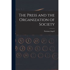 (영문도서) The Press and the Organization of Society Paperback, Legare Street Press, English, 9781018536194