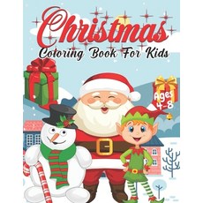 Christmas Coloring Book for Kids Ages 4-8: Cute Children's Christmas Gift or Present for Toddlers & ... Paperback, Independently Published, English, 9798550443842
