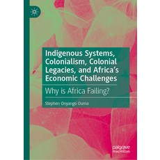 (英文圖書)Indigenous Systems Colonialism Colonial Legacies and Africa's Economic Challe... 精裝版, Palgrave MacMillan, 英文