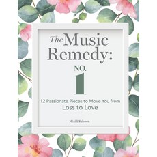 (영문도서) The Music Remedy: No. 1: 12 Passionate Pieces to Move You from Loss to Love Paperback, Independently Published, English, 9798712369737