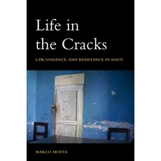 (外文書)Life in the Cracks: Law Violence and Resistance in Haiti Hardcover, Fordham University Press, English