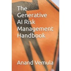 (영문도서) The Generative AI Risk Management Handbook Paperback, Independently Published, English, 9798327354210