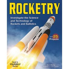 (영문도서) Rocketry: Investigate the Science and Technology of Rockets and Ballistics Paperback, Nomad Press (VT), English, 9781619302365