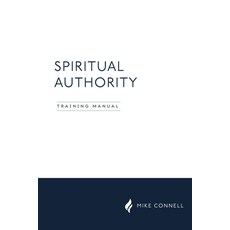 Spiritual Authority: Manual Paperback, Independently Published