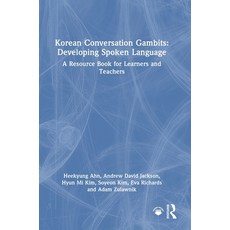 (영문도서) Korean Conversation Gambits: Developing Spoken Language: A Resource Book for Le... Hardcover, Routledge, English, 9781032634739