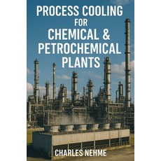 (영문도서)Process Cooling for Chemical & Petrochemical Plants Paperback, Independently Published, English, 9798296364333