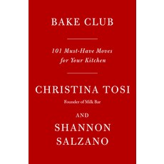 (영문도서) Bake Club: 101 Must-Have Moves for Your Kitchen: A Cookbook Hardcover, Knopf Publishing Group, English, 9780593802397