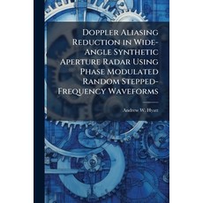 (영문도서)Doppler Aliasing Reduction in Wide-Angle Synthetic Aperture Radar Using Phase Mo... Paperback, Hutson Street Press, English, 9781025095677
