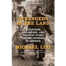 (영문도서)Strangers in the Land: Exclusion Belonging and the Epic Story of the Chinese i... Paperback, Vintage, English, 9780593467725