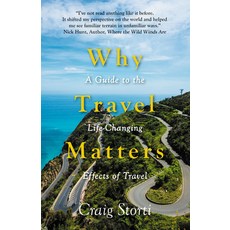 Why Travel Matters: A Guide to the Life-Changing Effects of Travel Paperback, Nicholas Brealey Publishing, English, 9781529345575