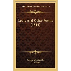 (영문도서)Lethe And Other Poems (1844) Hardcover, English, 9781165004706, Kessinger Publishing English, 9781165004706, Kessinger Publishing