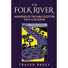 (영문도서)The Folk River - Memories from the Early Scottish Folk Club Scene Paperback, Vanguard Press, English, 9781800167063