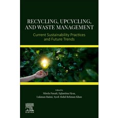 (外文書)Recycling Upcycling and Waste Management: Current Sustainability Practices and... Paperback, Elsevier, English