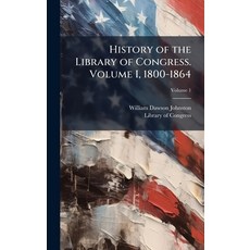 (英文圖書)History of the Library of Congress. Volume I 1800-1864 精裝版, Hutson Street Press, 英文