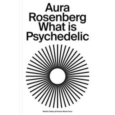 (영문도서) Aura Rosenberg: What Is Psychedelic Paperback, Pioneer Works Press, English, 9781945711176