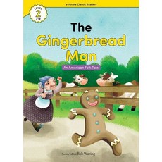[이퓨쳐] The Gingerbread Man(American Folk Tale) (with QR) (e-future Classic Readers) [따뜻한책방]
