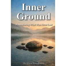 (英文圖書)Inner Ground: Remembering What Was Never Lost 平裝版, Independently Published, 英文