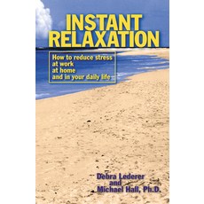(영문도서)Instant Relaxation: How to Reduce Stress at Work at Home and in Your Daily Life Paperback, Crown House Publishing, English, 9781899836369