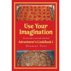 (영문도서)Use Your Imagination: Adventurer's CookBook 1 Paperback, Newman Springs, English, 9798896172499