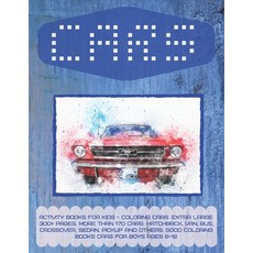 Activity Books for kids - Coloring Cars. Extra Large 300+ pages. More than 170 cars: Hatchback Van ... Paperback, Independently Published, English, 9798590351695