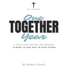 (영문도서)One Year TOGETHER For Couples: A Scripture Rhythm for Growing Closer to God and... Paperback, Independently Published, English, 9798242739239