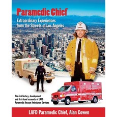 (영문도서) Paramedic Chief: Extraordinary Experiences from the Streets of Los Angeles: Ext... Paperback, McMac Publications, English, 9798218523152