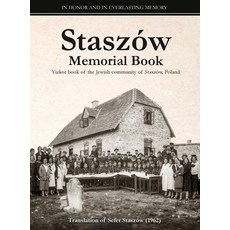 Staszów Memorial Book: Translation of Sefer Staszów (The Staszów Book) Hardcover, Jewishgen.Inc