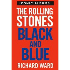 (영문도서)Iconic Albums - The Rolling Stones - Black and Blue Paperback, Independently Published, English, 9798267813990