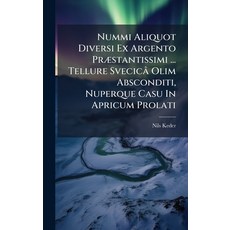 (英文書)Nummi Aliquot Diversi Ex Argento PrÃ]stantissimi ... Tellure Svecicâ Olim Abscon... 精裝版, Hutson Street Press, 英文